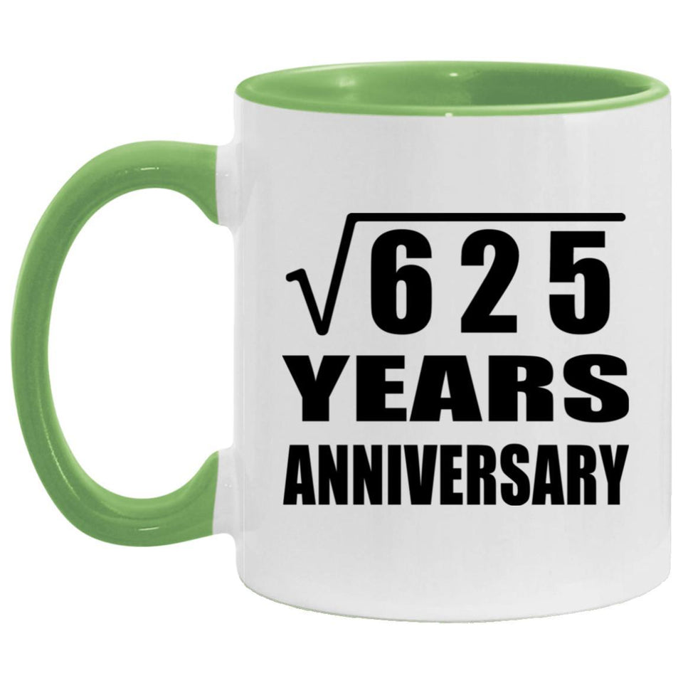 25th Anniversary Square Root of 625 Years Anniversary - 11oz Accent Mug Green