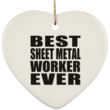 Best Sheet Metal Worker Ever - Heart Ornament