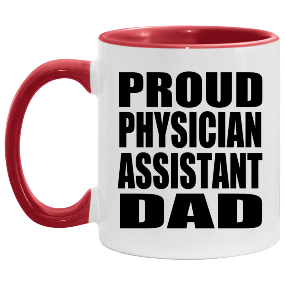Proud Physician Assistant Dad - 11oz Accent Mug Red
