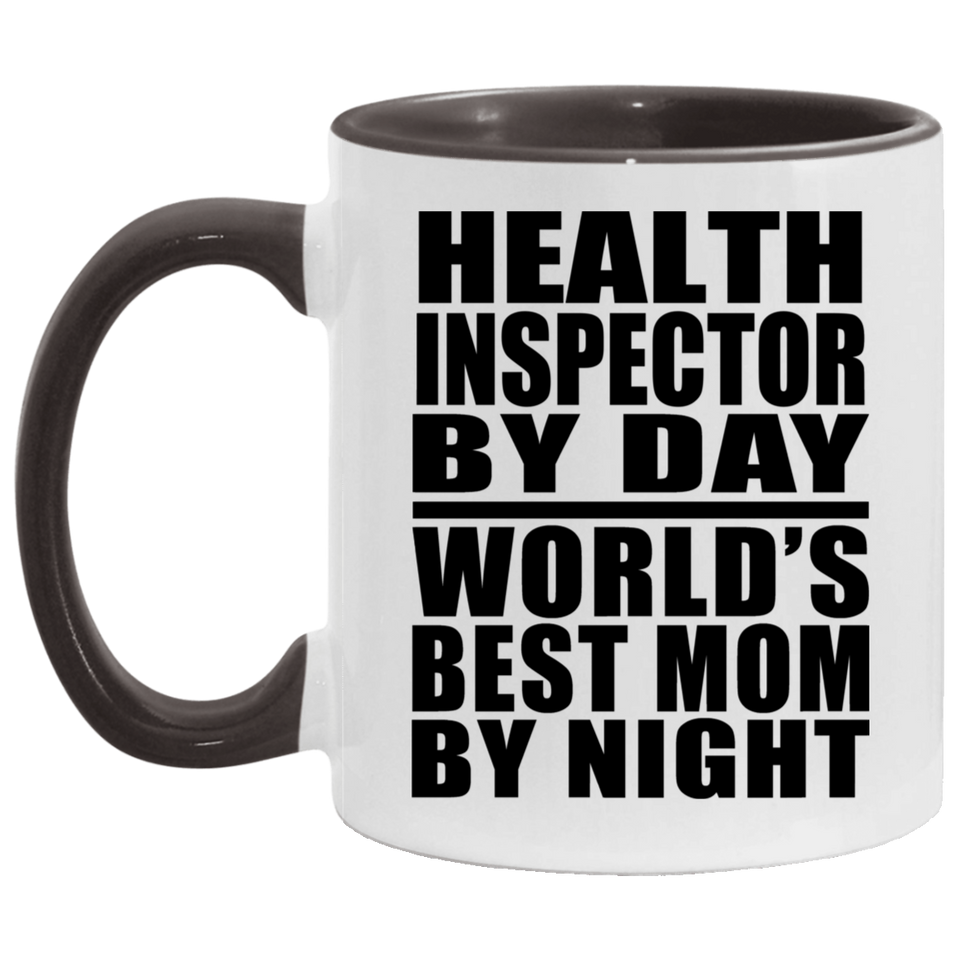 Health Inspector By Day World's Best Mom By Night - 11oz Accent Mug Black