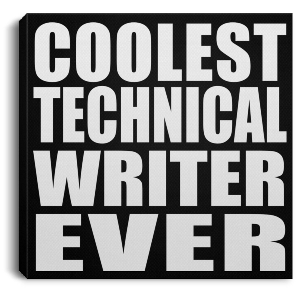 Coolest Technical Writer Ever - Canvas Square