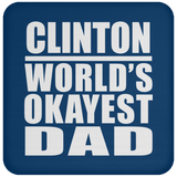 Clinton World's Okayest Dad - Coaster