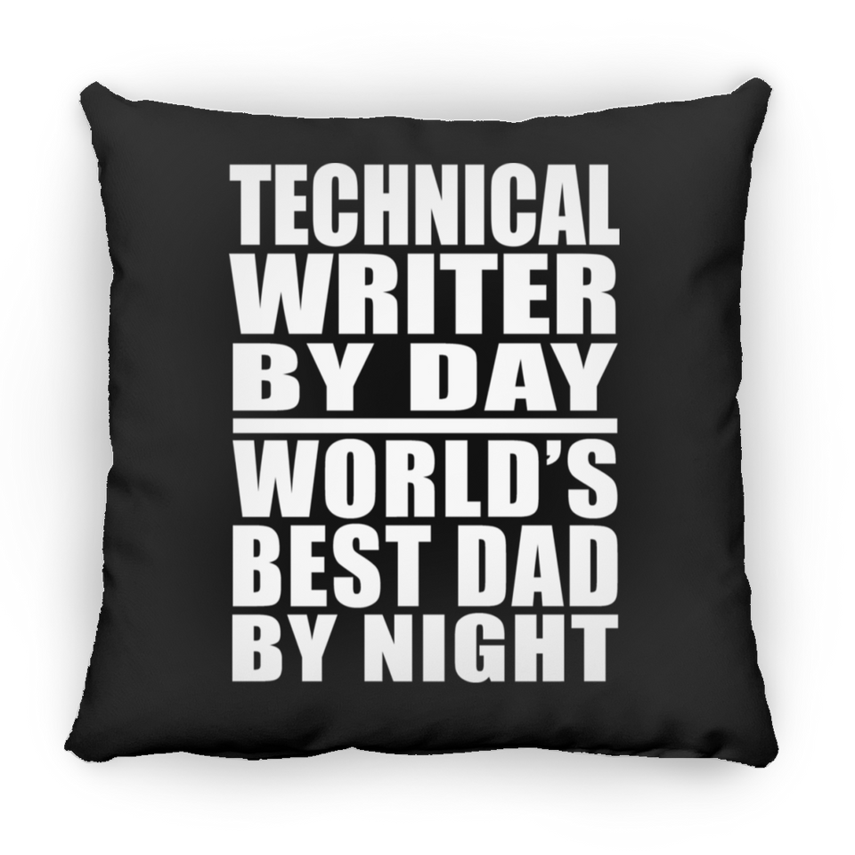 Technical Writer By Day World's Best Dad By Night - Throw Pillow Black