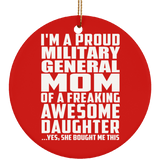 Proud Military General Mom Of Awesome Daughter - Circle Ornament