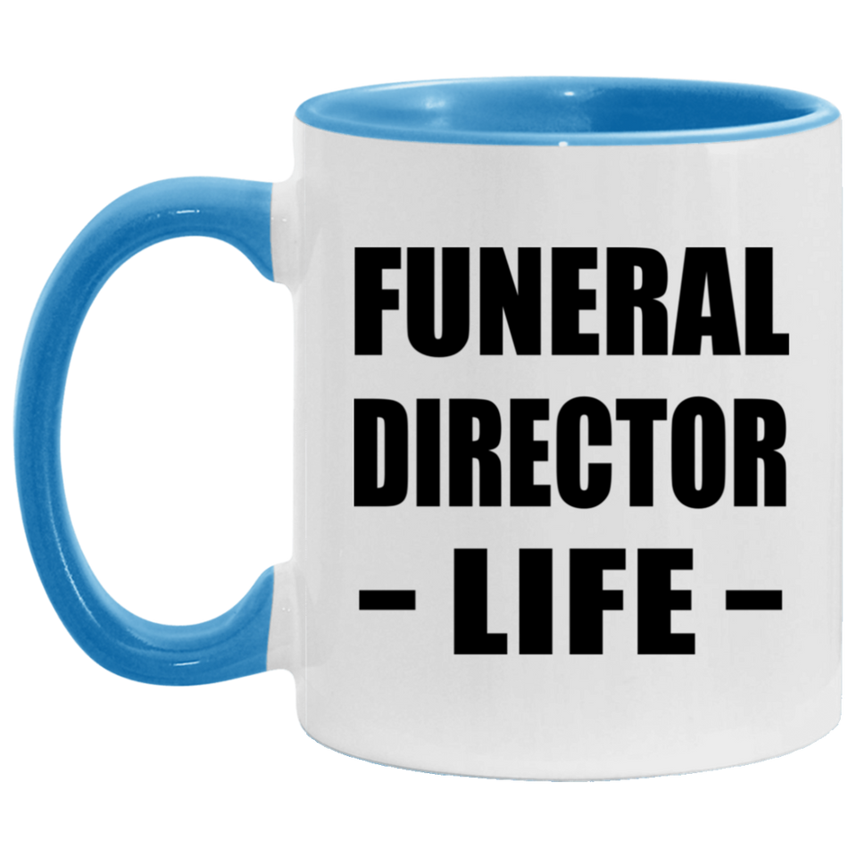 Funeral Director Life - 11oz Accent Mug Blue