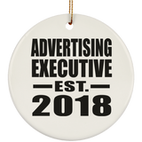 Advertising Executive Established EST. 2018 - Circle Ornament