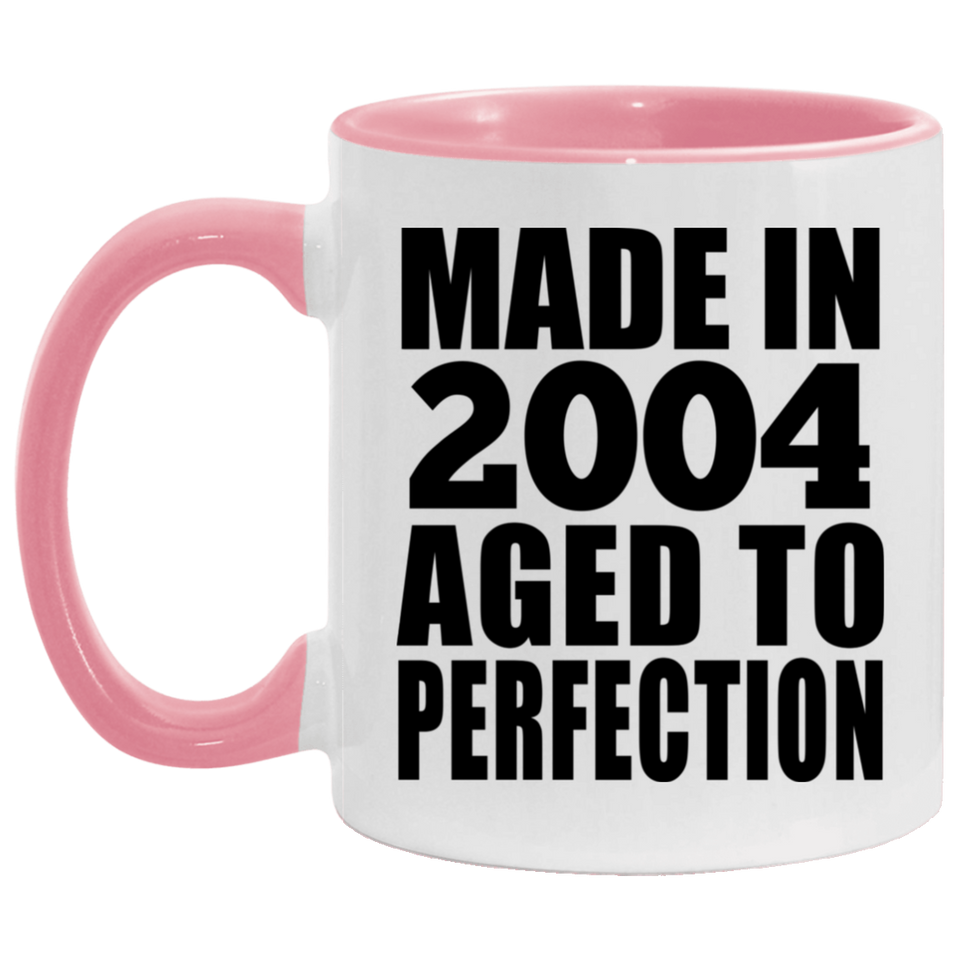 20th Birthday Made In 2004 Aged to Perfection - 11oz Accent Mug Pink