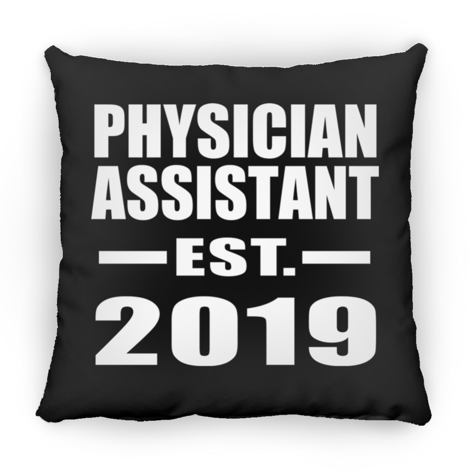 Physician Assistant Established EST. 2019 - Throw Pillow Black