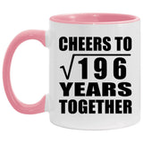 14th Anniversary Cheers To Square Root of 196 Years Together - 11oz Accent Mug Pink