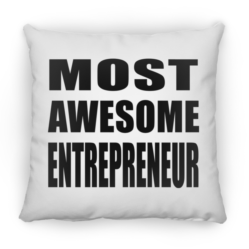 Most Awesome Entrepreneur - Throw Pillow