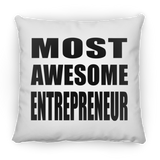 Most Awesome Entrepreneur - Throw Pillow