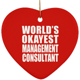 World's Okayest Management Consultant - Heart Ornament