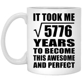 76th Birthday Took Square Root of 5776 Years To Awesome - 11oz Coffee Mug