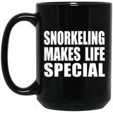 Snorkeling Makes Life Special - 15oz Coffee Mug Black