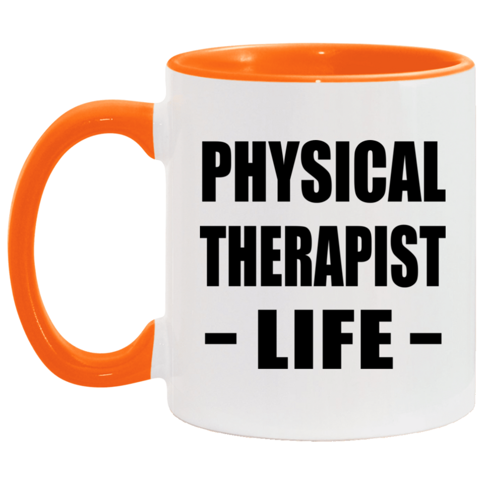 Physical Therapist Life - 11oz Accent Mug Orange