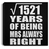 39th Anniversary Square Root of 1521 Years Mrs Always Right - Canvas Square