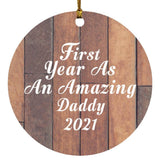 First Year As An Amazing Daddy 2021 - Circle Ornament E
