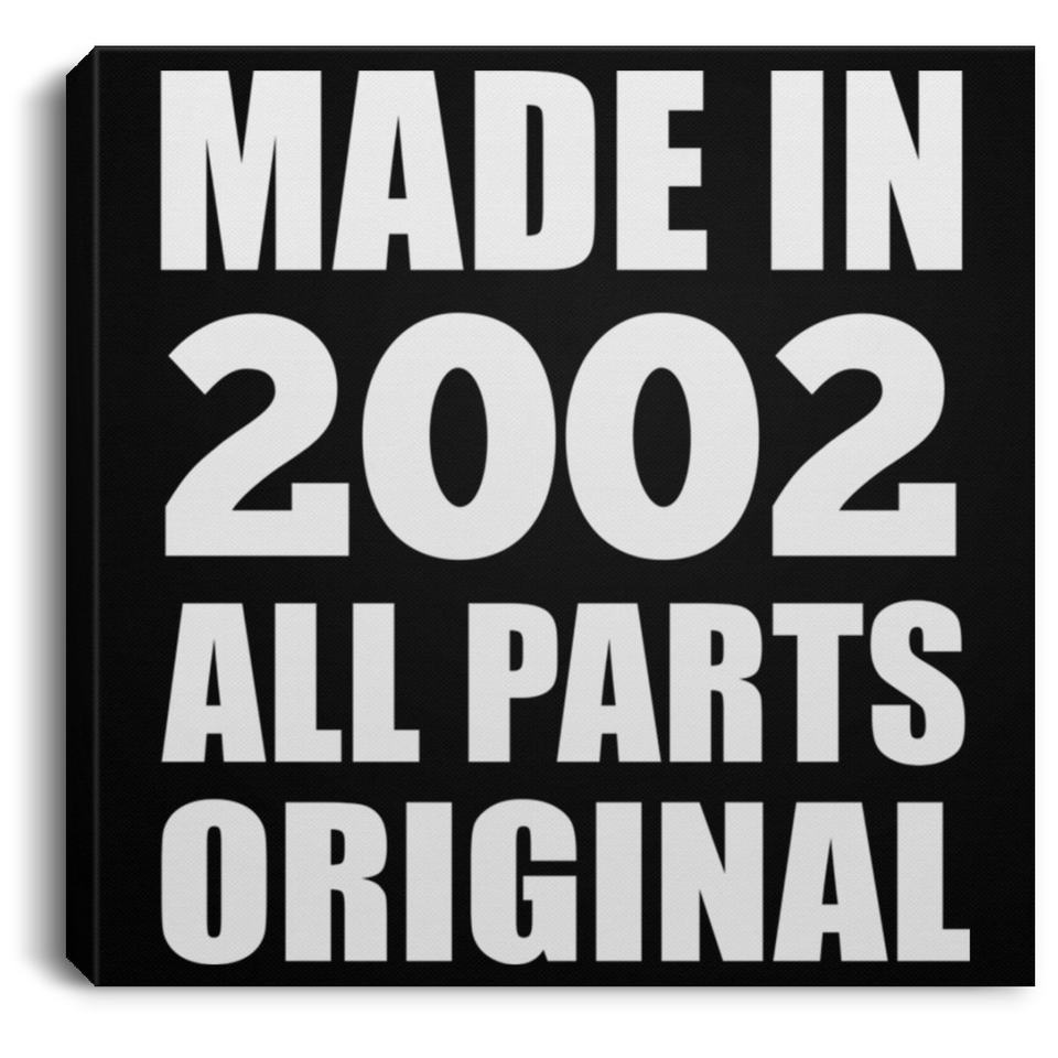 22nd Birthday Made in 2002 All Parts Original - Canvas Square