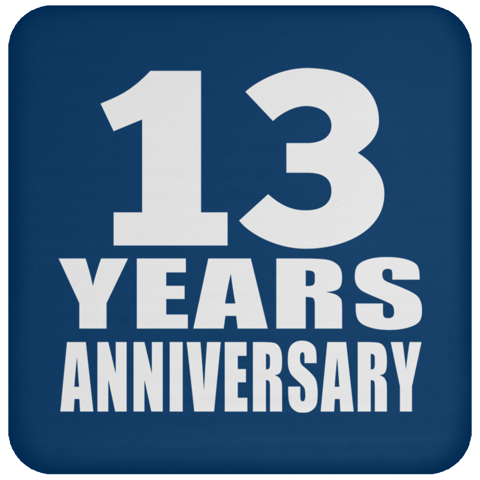 13th Anniversary 13 Years - Drink Coaster