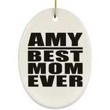 Amy Best Mom Ever - Oval Ornament