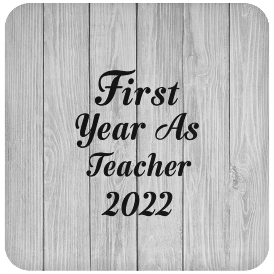 First Year As Teacher 2022 - Drink Coaster F