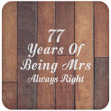 77th Anniversary 77 Years Of Being Mrs Always Right - Drink Coaster E