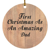 First Christmas As An Amazing Dad - Circle Ornament C