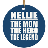 Nellie The Mom The Hero The Legend - Circle Ornament