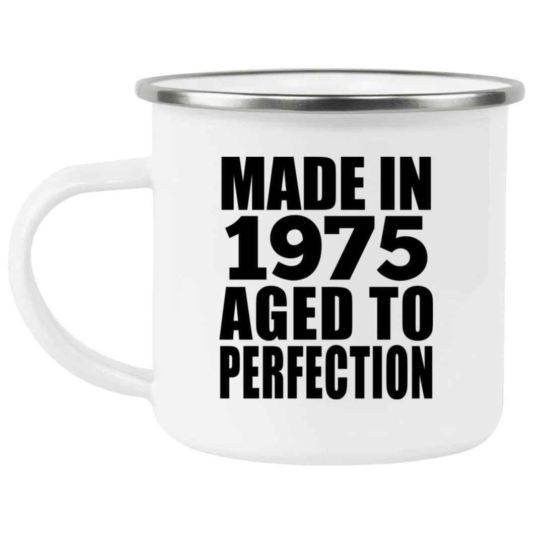 49th Birthday Made In 1975 Aged to Perfection - 12oz Camping Mug