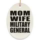 Mom Wife Military General - Oval Ornament