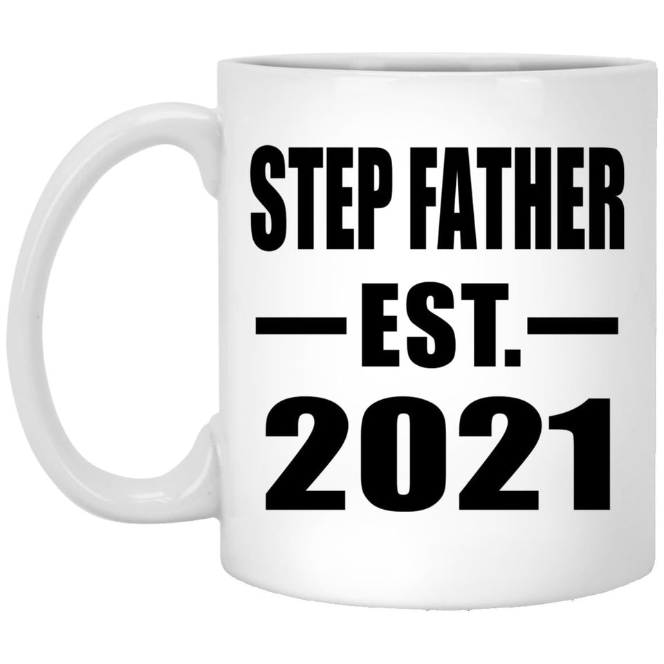 Step Father Established EST. 2021 - 11oz Coffee Mug