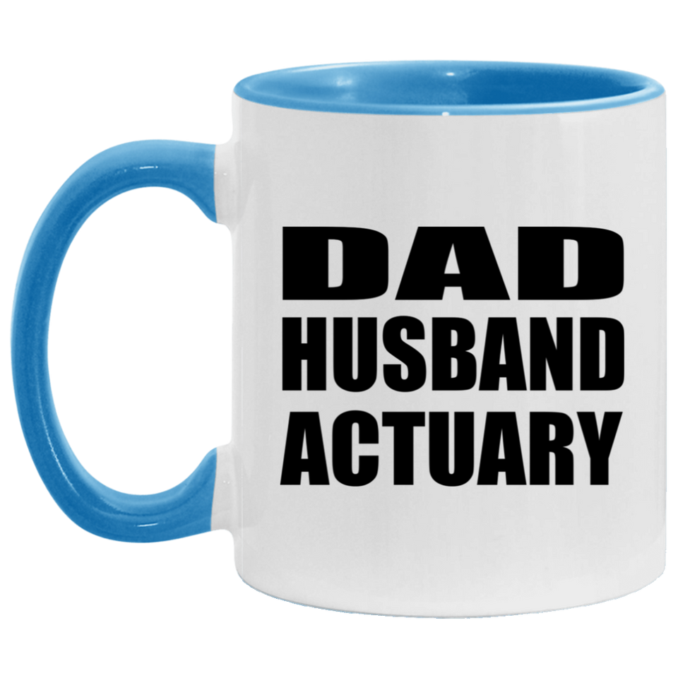 Dad Husband Actuary - 11oz Accent Mug Blue
