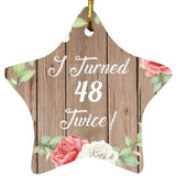96th Birthday I Turned 48 Twice - Star Ornament B