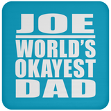 Joe World's Okayest Dad - Drink Coaster