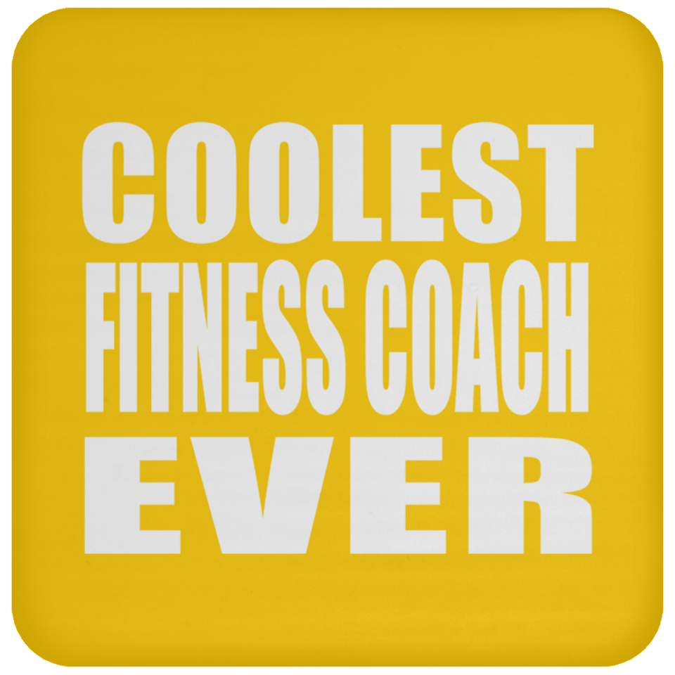 Coolest Fitness Coach Ever - Drink Coaster