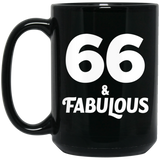 66th Birthday 66 & Fabulous - 15oz Coffee Mug Black