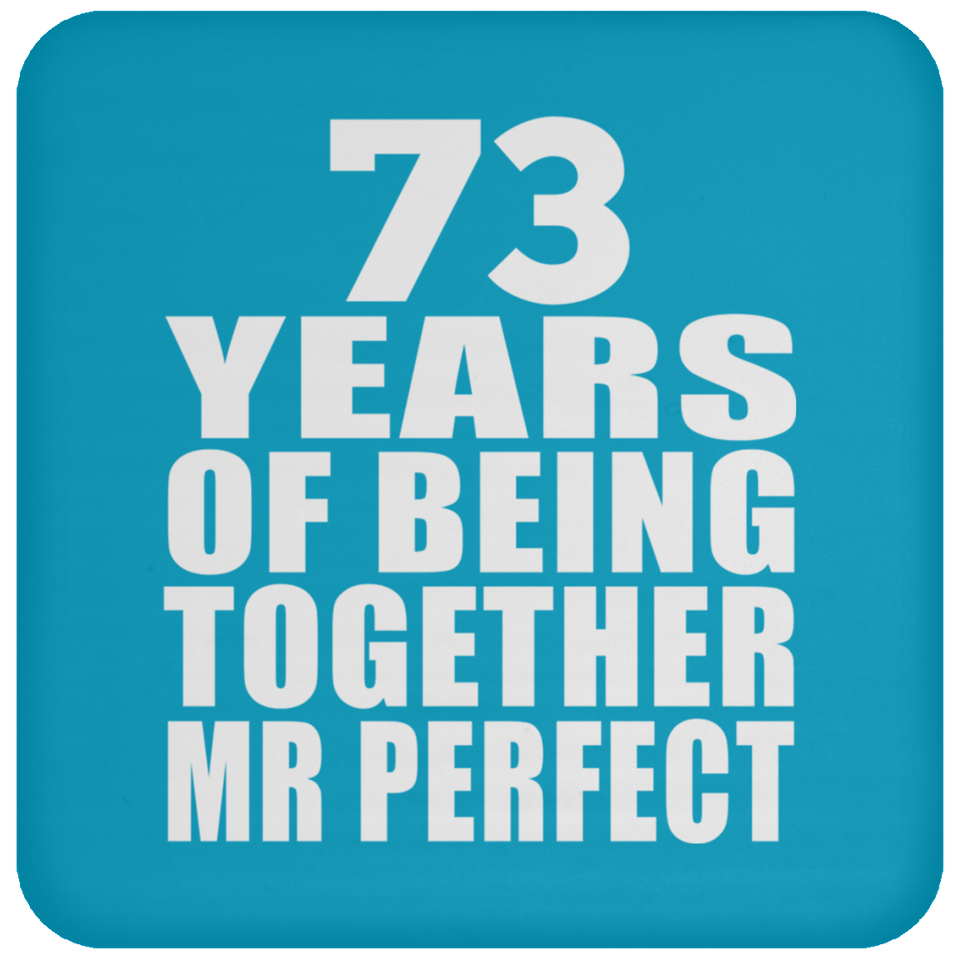 73rd Anniversary 73 Years Of Being Mr Perfect - Drink Coaster