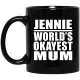 Jennie World's Okayest Mum - 11 Oz Coffee Mug Black