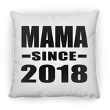 Mama Since 2018 - Throw Pillow