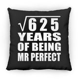 25th Anniversary Square Root of 625 Years of Mr Perfect - Throw Pillow Black