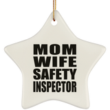 Mom Wife Safety Inspector - Star Ornament