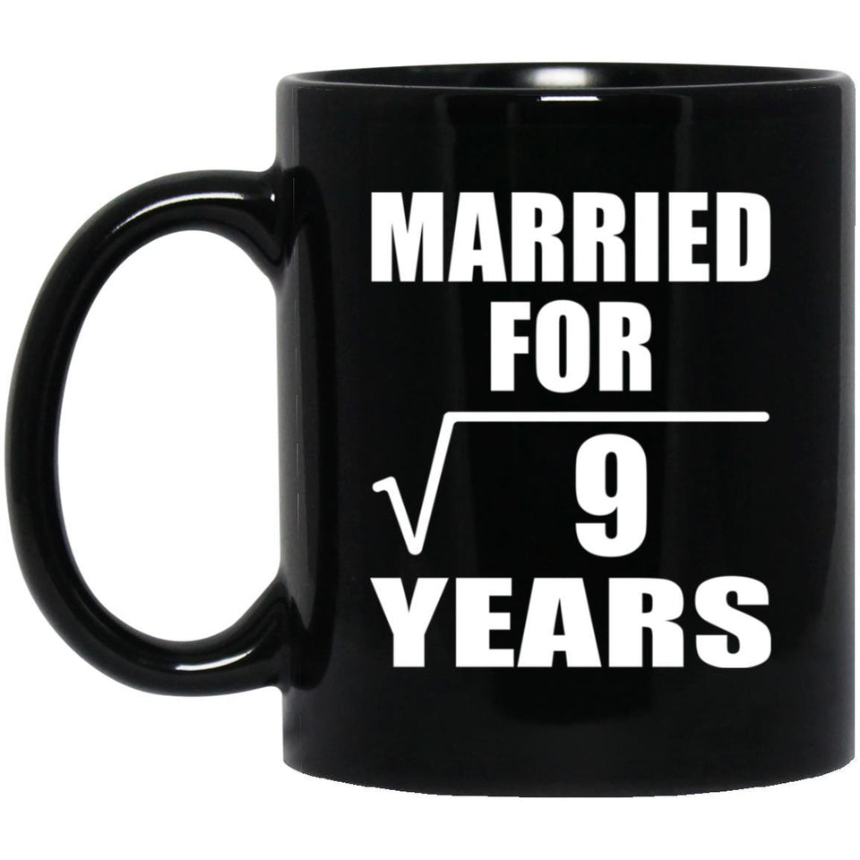 3rd Anniversary Married For Square Root of 9 Years - 11oz Coffee Mug Black