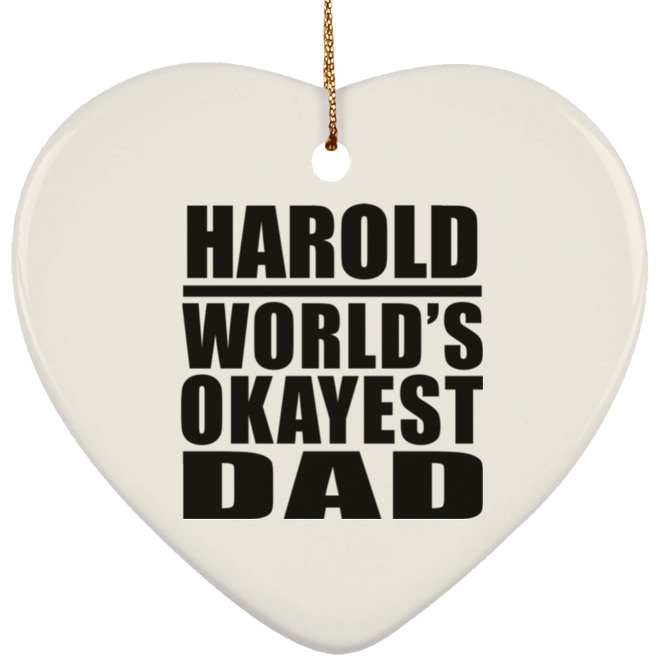 Harold World's Okayest Dad - Heart Ornament