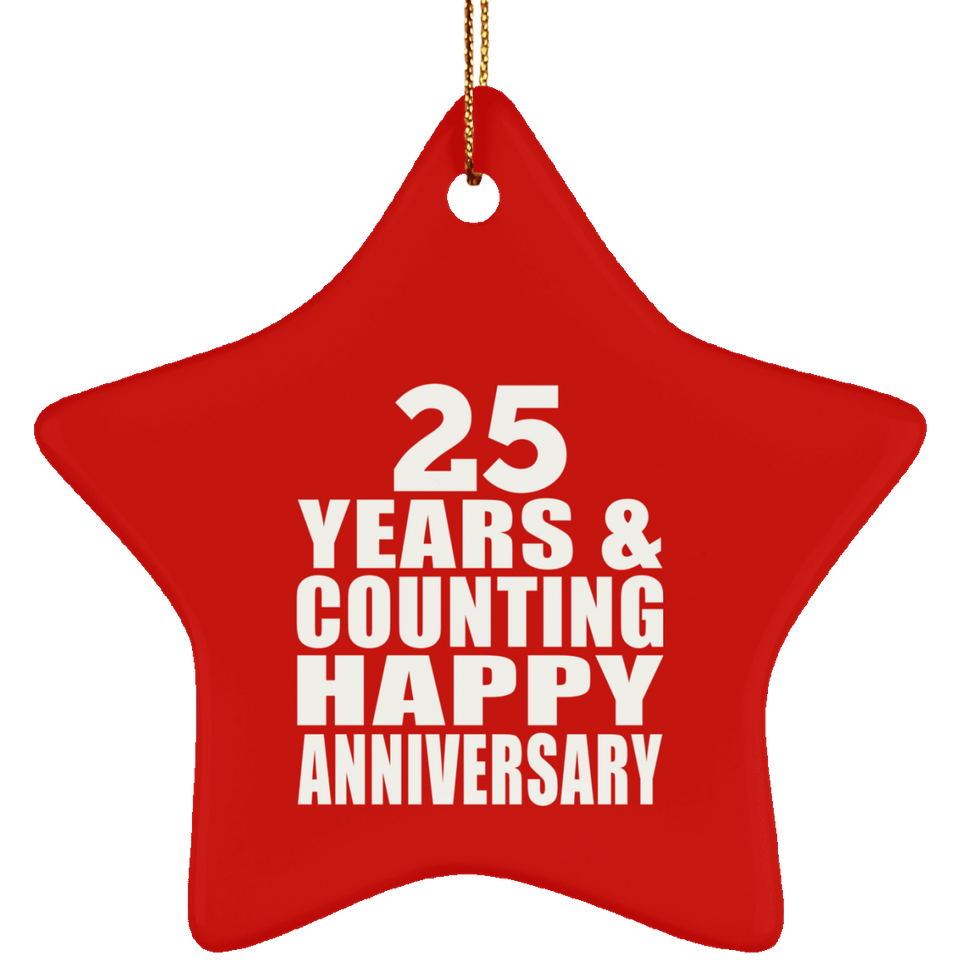 Happy 25th Anniversary 25 Years & Counting - Star Ornament