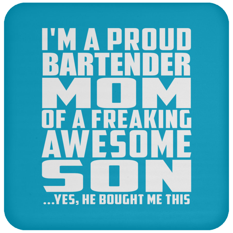 Proud Bartender Mom Of Awesome Son - Drink Coaster