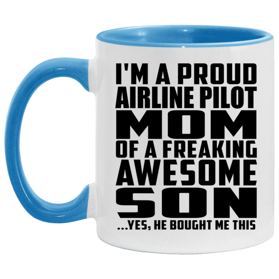 Proud Airline Pilot Mom Of Awesome Son - 11oz Accent Mug Blue