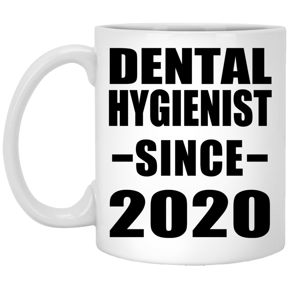 Dental Hygienist Since 2020 - 11oz Coffee Mug