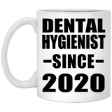 Dental Hygienist Since 2020 - 11oz Coffee Mug