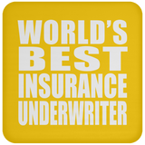 World's Best Insurance Underwriter - Drink Coaster