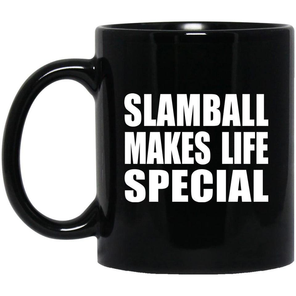 Slamball Makes Life Special - 11oz Coffee Mug Black